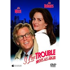 I love trouble - Nichts als �rger