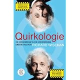 Quirkologie: Die wissenschaftliche Erforschung unseres Alltagsvon "Richard Wiseman"