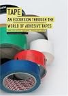 Tape: An Excursion Through the World of Adhesive Tapes