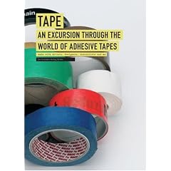 Tape. An Excursion Through the World of Adhesive Tapes