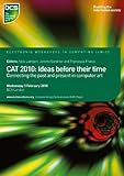 CAT symposium 2010 : ideas before their time : proceedings