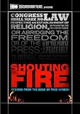 Shouting Fire: Stories From the Edge of Free Speech