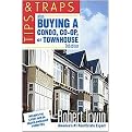 Tips and Traps When Buying a Condo, Co-op, or Townhouse (Paperback)
