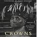 Crowns: Portraits of Black Women in Church Hats