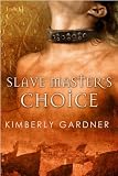 Slave Master's Choice