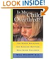 Is My Child Overtired?: The Sleep Solution for Raising Happier, Healthier Children