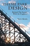 Theme Park Design: Behind The Scenes With An Engineer