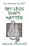 Fat Legs Don't Matter