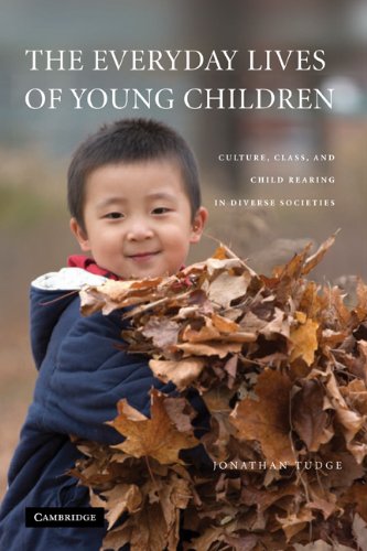 The Everyday Lives of Young Children: Culture, Class, and Child Rearing in Diverse Societies