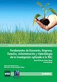 FUNDAMENTOS DE ECONOMÍA, EMPRESA, DERECHO, ADMINISTRACIÓN  Y METODOLOGÍA DE LA INVESTIGACIÓN APLICADA A LA RSC (Spanish Edition)