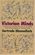 Victorian Minds: A Study of Intellectuals in Crisis and Ideologies in Transition