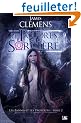 Les Bannis et les Proscrits, tome 2 : Les Foudres de la Sor'ci�re