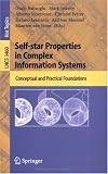 Self-star Properties in Complex Information Systems: Conceptual and Practical Foundations (Lecture Notes in Computer Science)