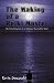 The Making of a Reiki Master: The Transformation of an Ordinary Man Led by Spirit