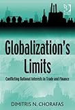 Globalization's limits : conflicting national interests in trade and finance