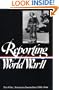 Reporting World War II, Part 1: American Journalism, 1938-1944 (Library of America)