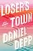 Loser's Town: A David Spandau Novel