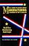 All I Need to Know About Manufacturing I Learned in Joe's Garage: World Class Manufacturing Made Simple