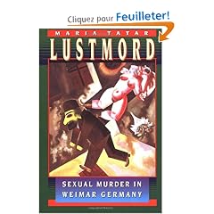 Lustmord: Sexual Murder in Weimar Germany