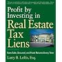 Profit by Investing in Real Estate Tax Liens: Earn Safe, Secured, and Fixed Returns Every Time