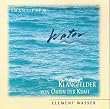 Klangfelder: Element Wasser