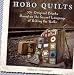 Hobo Quilts: 55+ Original Blocks Based on the Secret Language of Riding the Rails
