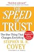 The SPEED of Trust: The One Thing That Changes Everything