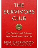 The Survivors Club: The Secrets and Science that Could Save Your Life