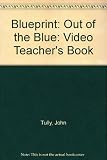 Out of the blue : blueprint one video ; The winning team : blueprint two video