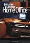 Building the Custom Home Office: Projects for the Complete Home Work Space