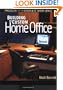 Building the Custom Home Office: Projects for the Complete Home Work Space