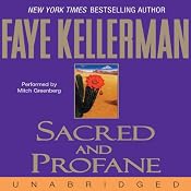 Sacred and Profane: A Peter Decker and Rina Lazarus Novel | [Faye Kellerman]