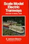 Scale Model Electric Tramways and How to Model Them