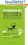 Pourquoi les vaches ne peuvent-elles...