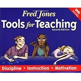 Fred Jones Tools for Teaching: Discipline, Instruction, Motivation ~ Patrick Jones