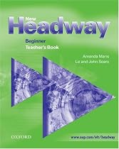 New Headway Beginner: Teacher's Book: Teacher's Book Beginner (New Headway English Course)