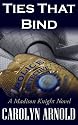 Ties That Bind (A Madison Knight Novel)