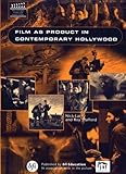 Film as product in contemporary Hollywood