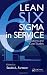 Lean Six Sigma in Service: Applications and Case Studies
