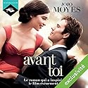 Avant toi | Livre audio Auteur(s) : Jojo Moyes Narrateur(s) : Émilie Ramet