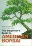 The Beginner's Guide to American Bonsai