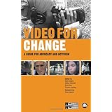 video for change a guide for advocacy and activism