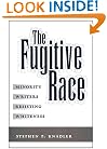 The Fugitive Race: Minority Writers Resisting Whiteness