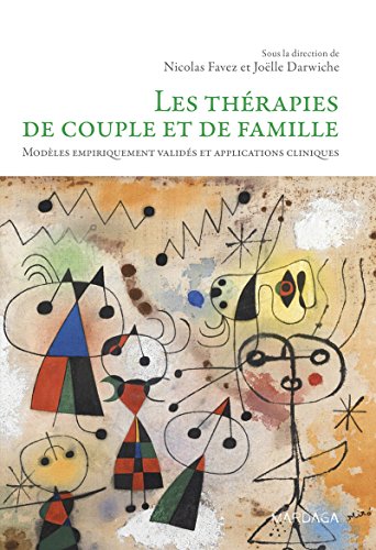 Les thérapies de couple et de famille: Modèles empiriquement validés et applications cliniques (PSY IES) (French Edition)
