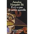 Il n'y a pas de petite querelle : Nouveaux contes de la savane
