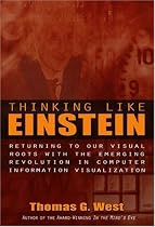 Thinking Like Einstein: Returning to Our Visual Roots with the Emerging Revolution in Computer Information Visualisation