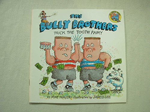 The Bully Brothers Trick the Tooth Fairy (All Aboard Books)