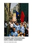Parades and processions: here comes everybody