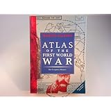 atlas of the first world war the complete history