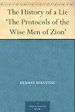 The History of a Lie The Protocols of the Wise Men of Zion